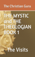 THE MYSTIC and THE THEOLOGIAN BOOK 1