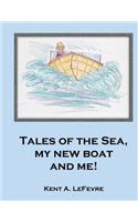 Tales of the Sea, my new boat and me!