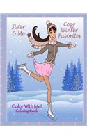 Color With Me! Sister & Me: Cozy Winter Favorites Coloring Book(English)