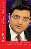 Shri Arnab Goswami ji
