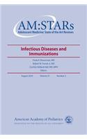 Am: Stars Infectious Diseases and Immunizations, Volume 21