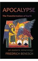 Apocalypse, the Transformation of Earth