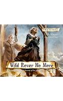 Wild Rover No More: Being the Last Recorded Account of the Life & Times of Jacky Faber