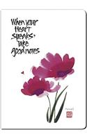 When Your Heart Speaks, Take Good Notes Journal