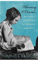 Flannery O'Connor: Writing a Theology of Disabled Humanity(Studies in Religion, Theology, and Disability)