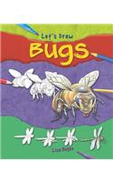 Bugs: (Let's Draw)