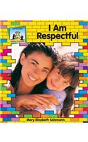I Am Respectful