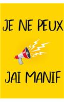 Je ne peux pas, j'ai manif
