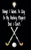 Things I want To Say To My Hockey Players But I Can't
