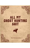 All My Ghost Hunting Shit, Ghost Hunting Journal
