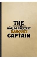 The World Greatest Banquet Captain