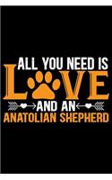 All You Need Is Love and an Anatolian Shepherd