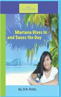 Mariana Dives In and Saves the Day
