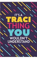 It's a Traci Thing You Wouldn't Understand