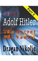 File: Adolf Hitler - Part 2: The Secret FBI Vaults: Volume 2