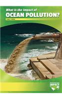 What Is the Impact of Ocean Pollution?