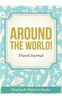 Around the World! Travel Journal