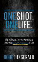 OneShot. OneLife.
