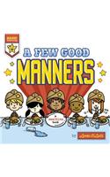 Few Good Manners