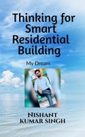 Thinking for Smart Residential Building (My Dream)