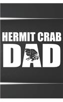Hermit Crab Dad Notebook Journal: 110 Blank Lined Papers - 6x9 Personalized Customized Gift For Hermit Crab Owners and Lovers