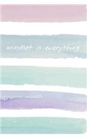 Mindset is Everything