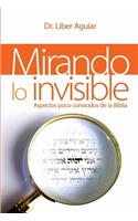 Mirando a lo invisible