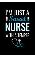 I'm Just a sweet Nurse with a temper
