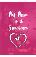 My Mom is a Survivor