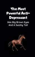 The Most Powerful Anti-Depressant Has Big Brown Eyes And A Swishy Tail
