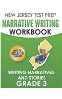 NEW JERSEY TEST PREP Narrative Writing Workbook Grade 3: Writing Narratives and Stories