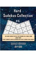 Hard Sudokus Collection #16: 100 Hard Sudoku Puzzles For Seniors In A Single Book--Large Print (Fight Dementia And Alzheimer With Daily Sudoku Challenges)