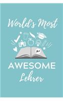 World's Most Awesome Lehrer: A5 Geschenkbuch STUDIENPLANER für Lehramt Studenten - Geschenkidee zum Geburtstag - Studienbeginn - Erstes Semester - Schulabschluss - Lehrer - Abit