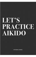 Let's Practice Aikido