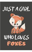 Just A Girl Who Loves Foxes