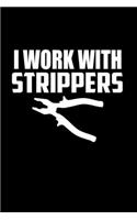I Work With Strippers: 110 Game Sheets - 660 Tic-Tac-Toe Blank Games - Soft Cover Book For Kids For Traveling & Summer Vacations - Mini Game - Clever Kids - 110 Lined Page