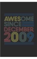 Awesome Since December 2009: Dotted Bullet Grid Notebook - Journal for 10 years old Birthday Gift Idea