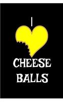 I Love Cheese Balls