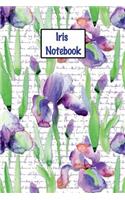 Iris Notebook: Gardening 6x9 Floral Garden Notebook Journal for Gardeners Unique Diary Composition Book Gift for Ladies, Girls, and Teachers - Retirement, Annivers