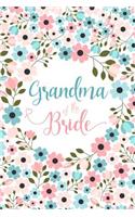Grandma of the Bride: Cute Small Floral Notebook - Blank Lined Journal, Keepsake Diary for Wedding Party Ideas and Notes