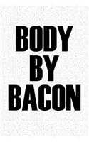 Body by Bacon