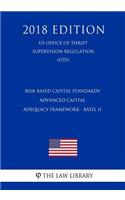 Risk-Based Capital Standards - Advanced Capital Adequacy Framework - Basel II (US Office of Thrift Supervision Regulation) (OTS) (2018 Edition)