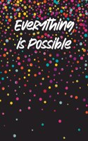 Everything is Possible Journal