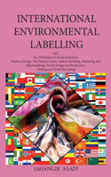 International Environmental Labelling Vol.3 Fashion: For All People who wish to take care of Climate Change Fashion & Textile Industries: (Fashion Design, The Fashion System, Fashion Retailing, Marketi