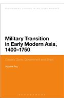 Military Transition in Early Modern Asia, 1400-1750