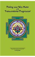 Finding Your Way Home with Transcendental Progression
