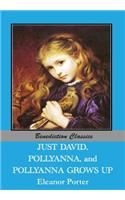 Just David AND Pollyanna AND Pollyanna Grows Up