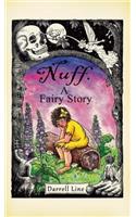 Nuff: A Fairy Story