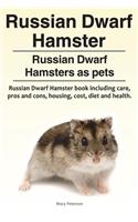Russian Dwarf Hamster. Russian Dwarf Hamsters as pets.. Russian Dwarf Hamster book including care, pros and cons, housing, cost, diet and health.