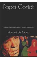 Papá Goriot: (spanish Edition)(Worldwide Classics)(Annotated)